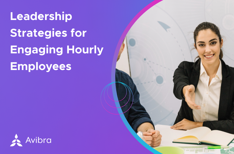 Leadership Strategies for Engaging Hourly Employees